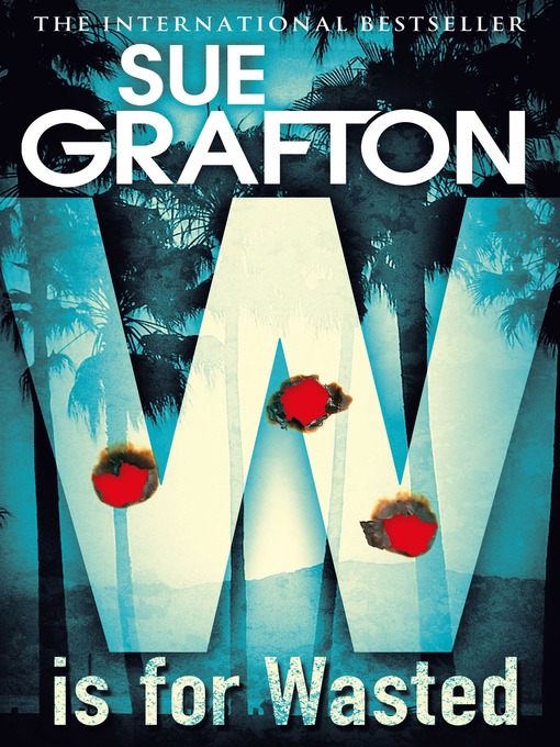 Title details for W is for Wasted by Sue Grafton - Available